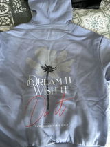 Dream it wish it