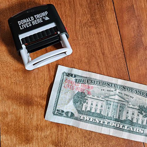 "Donald Trump Lives Here" Currency Stamp