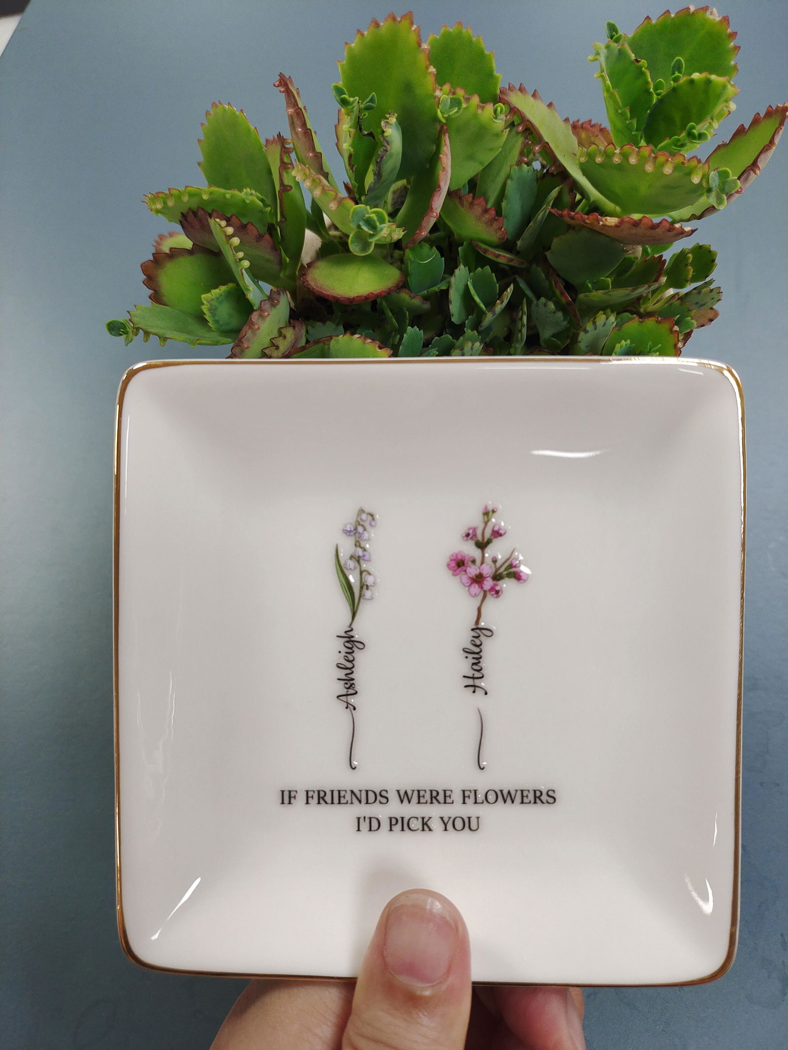 Customer photo of If Friends Were Flowers I'd Pick You - Personalized Jewelry Dish…