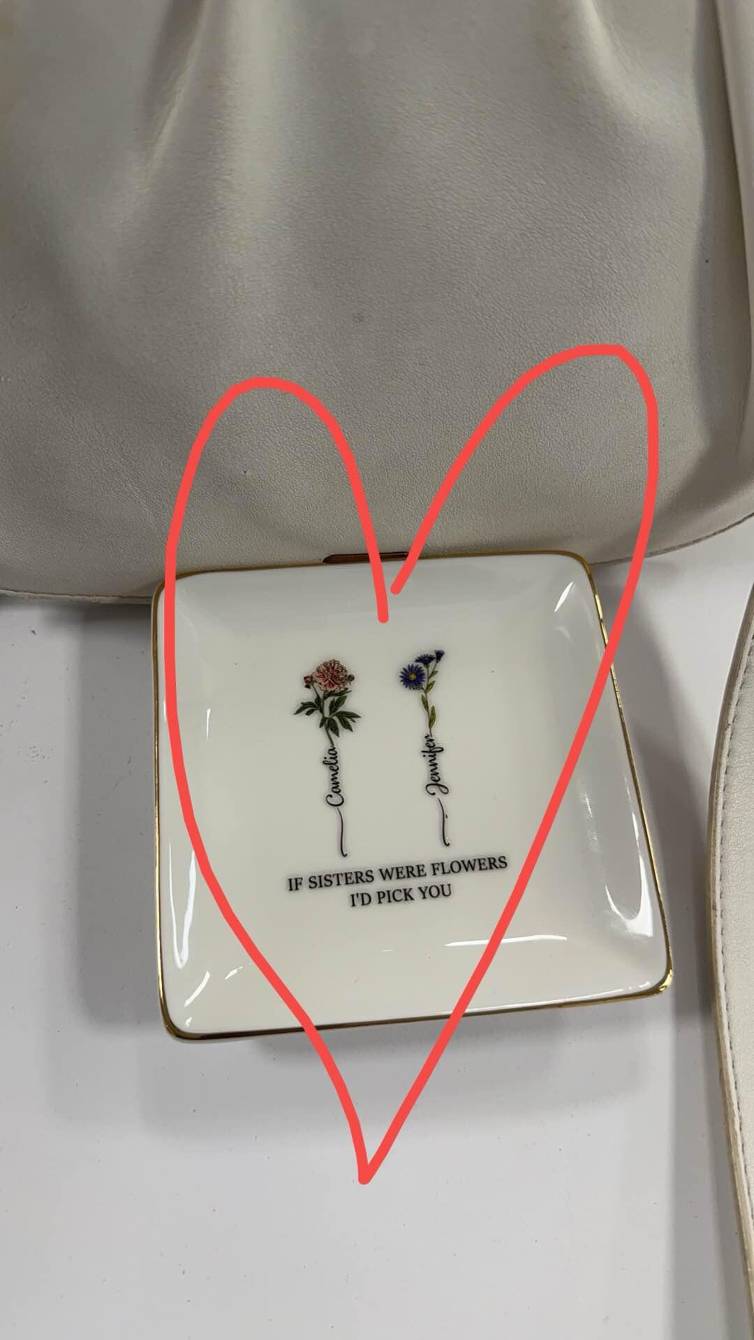 Customer photo of If Friends Were Flowers I'd Pick You - Personalized Jewelry Dish…