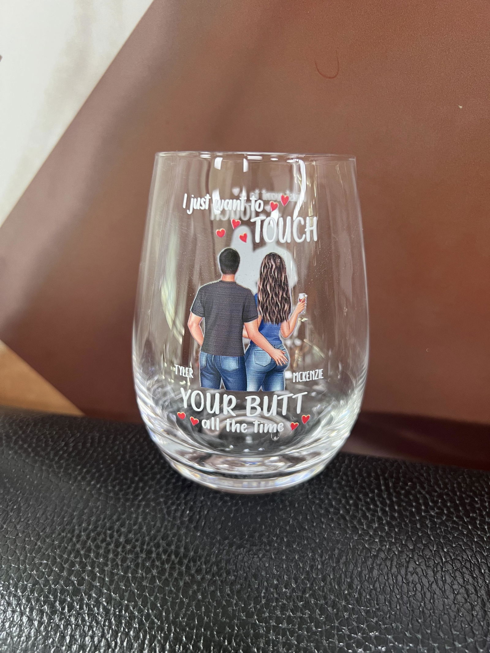 Customer photo of I Just Want To Touch Your Butt All The Time - Personalized Stemless…