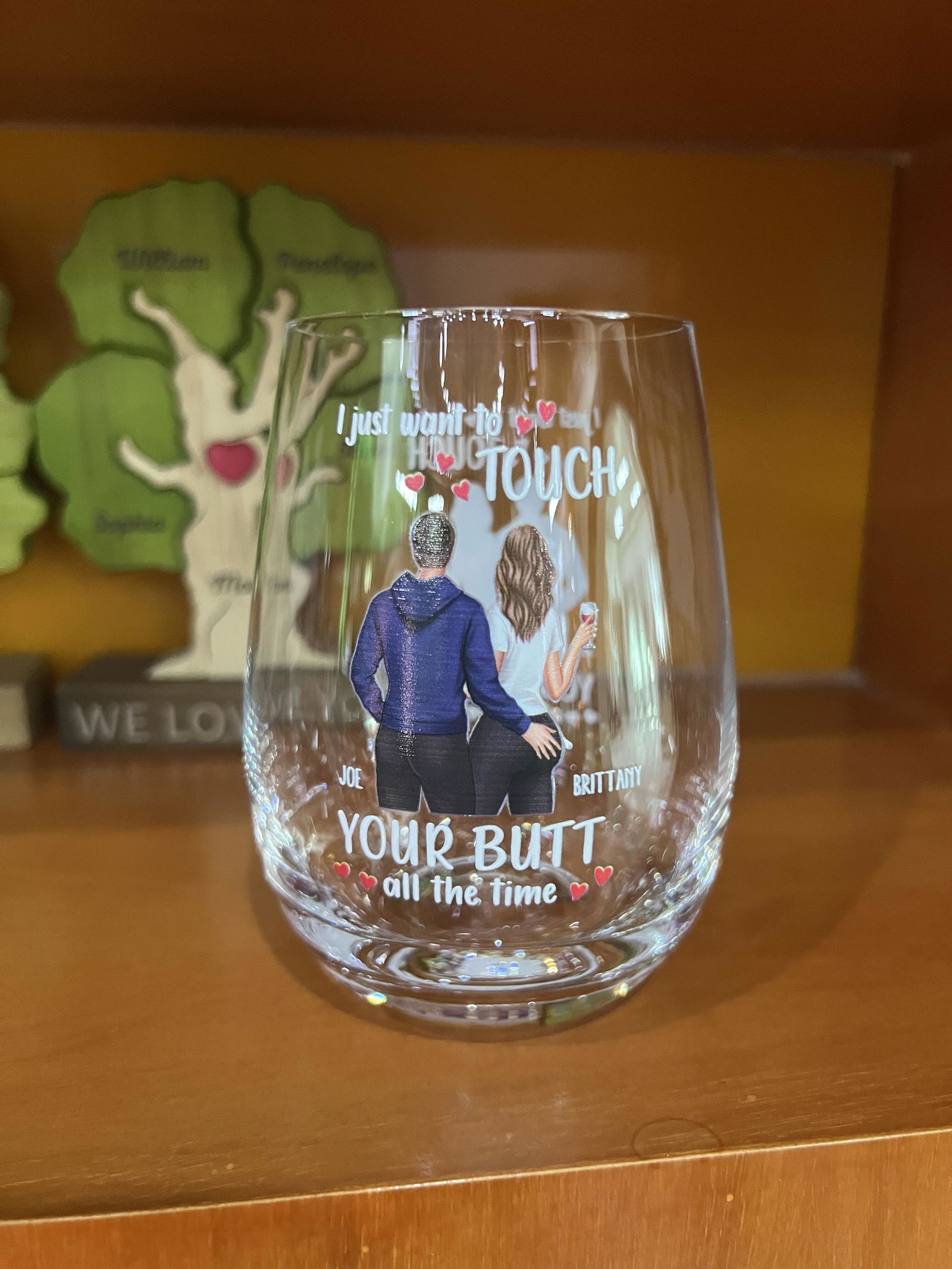 Customer photo of I Just Want To Touch Your Butt All The Time - Personalized Stemless…