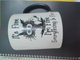 It's Fine I'm Fine Everything Is Fine Mug