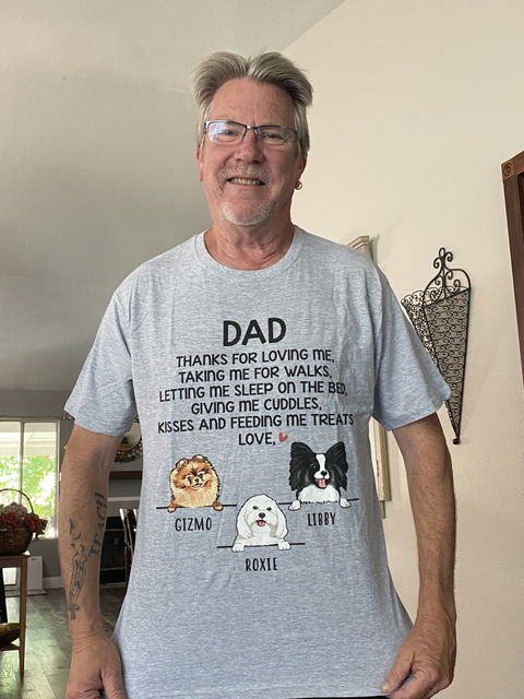 Thanks For Loving Me, Funny Dogs Personalized Shirt, Father's Day gift, Custom Gifts for Dog Lovers